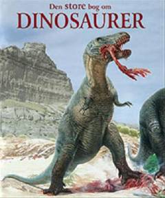 Den store bog om dinosaurer