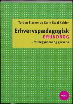 Erhvervspædagogisk grundbog : for begyndere og gravede