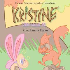 Kristine - den lille fe. 7 : Kristine og Emma Egern