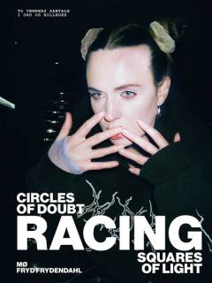 Racing - circles of doubt, squares of light