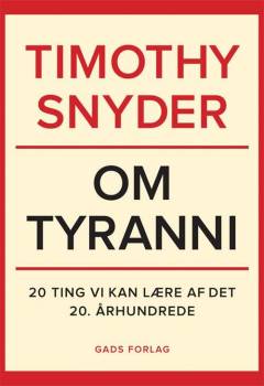 Om tyranni : 20 ting vi kan lære af det 20. århundrede