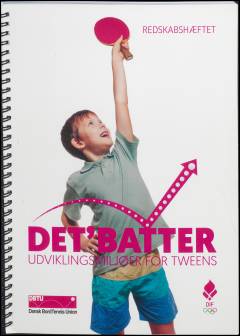 Det'batter : udviklingsmiljøer for tweens: Det'batter : udviklingsmiljøer for tweens : redskabshæftet