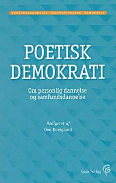 Poetisk demokrati : om personlig dannelse og samfundsdannelse