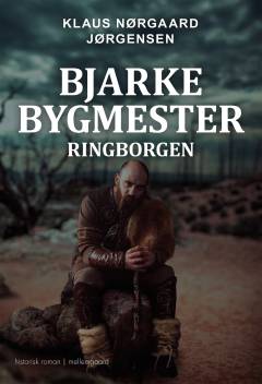 Bjarke Bygmester : ringborgen