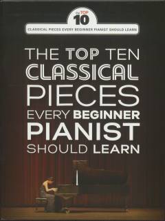 The top ten classical pieces every beginner pianist should learn