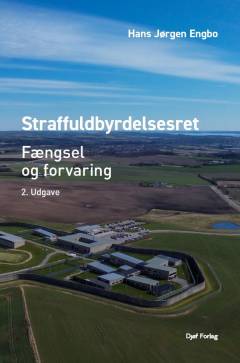 Straffuldbyrdelsesret : fængsel og forvaring