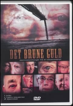 Det brune guld : øjenvidneberetninger fra et industrieventyr