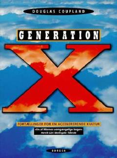 Generation X : fortællinger for en accelererende kultur