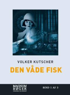 Den våde fisk. Bind 1 (Stor skrift)