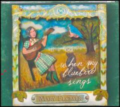 When my bluebird sings