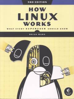 How Linux works : what every superuser should know