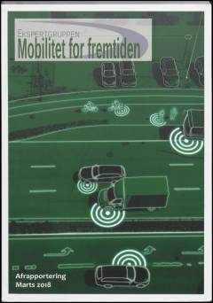 Ekspertgruppen Mobilitet for fremtiden - afrapportering marts 2018