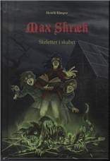 Max Skræk. Bind 7 : Skeletter i skabet
