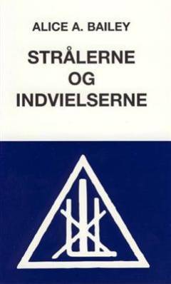 En afhandling om De syv Stråler. Bd. V. : Strålerne og indvielserne