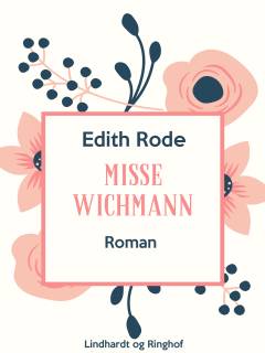 Misse Wichmann : et tidsbillede