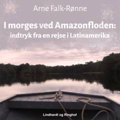 I morges ved Amazonfloden : indtryk fra en rejse i Latinamerika