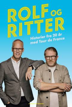 Rolf og Ritter : historier fra 20 år med Tour de France