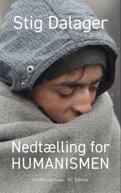 Nedtælling for humanismen : artikler og essays 2015-2018