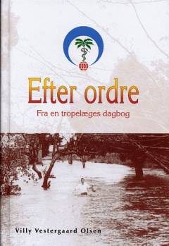 Efter ordre : fra en tropelæges dagbog