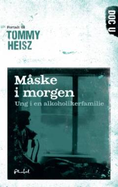 Måske i morgen : ung i en alkoholikerfamilie