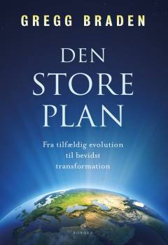 Den store plan : fra tilfældig evolution til bevidst transformation