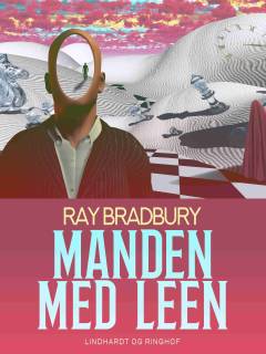 Manden med leen : udvalgte gyserhistorier