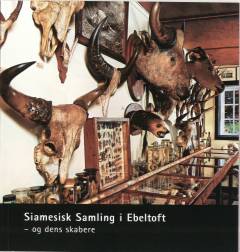 Siamesisk samling i Ebeltoft - og dens skabere