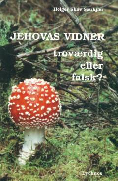 Jehovas Vidner - troværdig eller falsk?