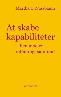 At skabe kapabiliteter : hen mod et retfærdigt samfund