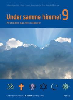 Under samme himmel 9 : kristendom og andre religioner : kristendomskundskab, 9. klasse, elevbog, web