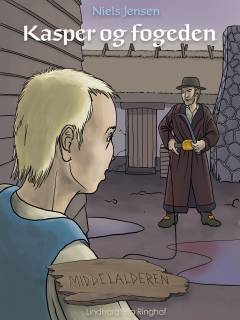 Middelalderen. 1 : Kasper og fogeden