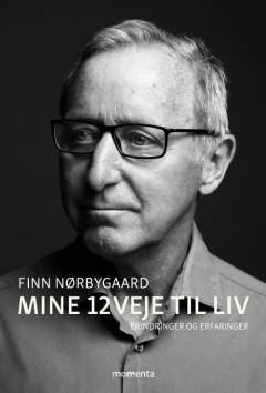 Mine 12 veje til liv : erindringer og erfaringer