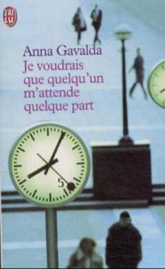 Je voudrais que quelqu'un m'attende quelque part