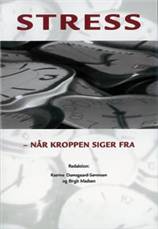 Stress - når kroppen siger fra : psykolog Bobby Zachariae og overlæge Bo Netterstrøm beskriver de fysiske og psykiske symptomer, og 16 stressramte skriver deres historie