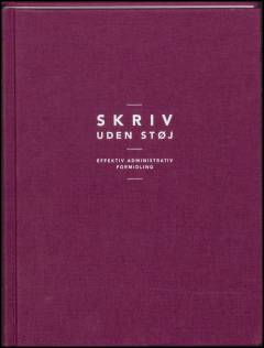 Skriv uden støj : effektiv administrativ formidling