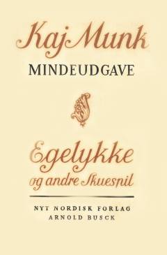 Egelykke og andre skuespil