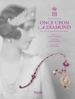 Once upon a diamond : a family tradition of royal jewels