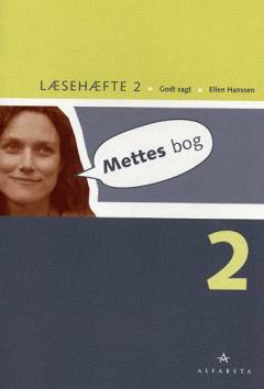 Godt sagt -- Læsehæfte. Bind 2 : Mettes bog
