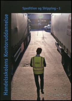 Spedition og shipping : handelsskolens kontoruddannelse. Bind 1