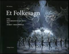 Et folkesagn : fra Bournonville-idyl til syret troldspejl