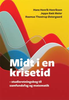 Midt i en krisetid : tværfaglig studieretningsbog til samfundsfag med matematik