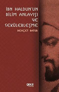 İbn Haldun'un bilim anlayışı ve sekülerleşme