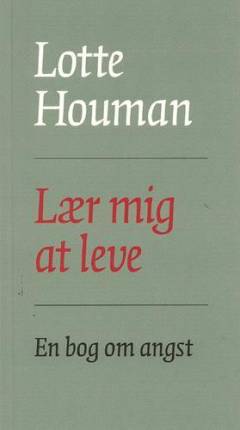 Lær mig at leve : en bog om angst