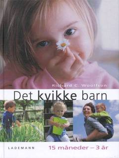Det kvikke barn : 15 måneder til 3 år
