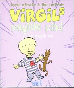 Virgils magiske pind. Bind 1 : En magisk ven