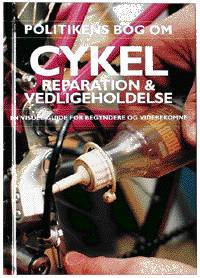 Politikens bog om cykelreparation og vedligeholdelse