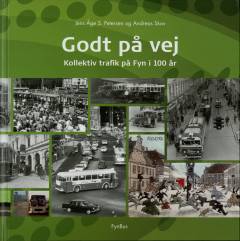 Godt på vej : kollektiv trafik på Fyn i 100 år