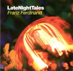 LateNightTales - Franz Ferdinand
