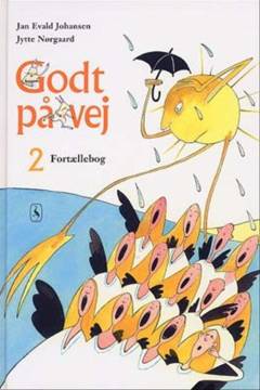 Godt på vej 2 : læsebog -- Fortællebog