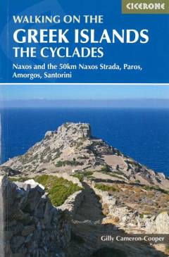 Walking on the Greek Islands - the Cyclades : Naxos and the 50 km Naxos Strada, Paros, Amorgos, Santorini